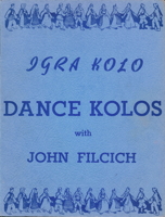 Igra Kolo: Dance Kolos with John Filcich